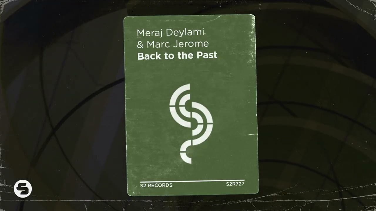 Meraj Deylami x Marc Jerome - Back to the Past