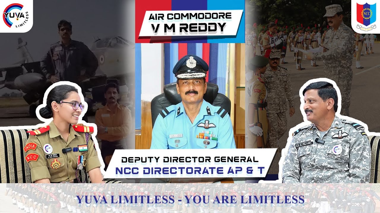 Episode 5 : Top Gun of NCC Directorate AP & T , Air Commodore V M Reddy Sir
