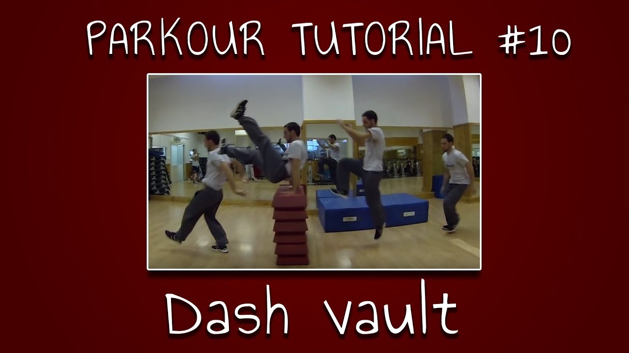 PARKOUR TUTORIAL # 10 - IL DASH VAULT