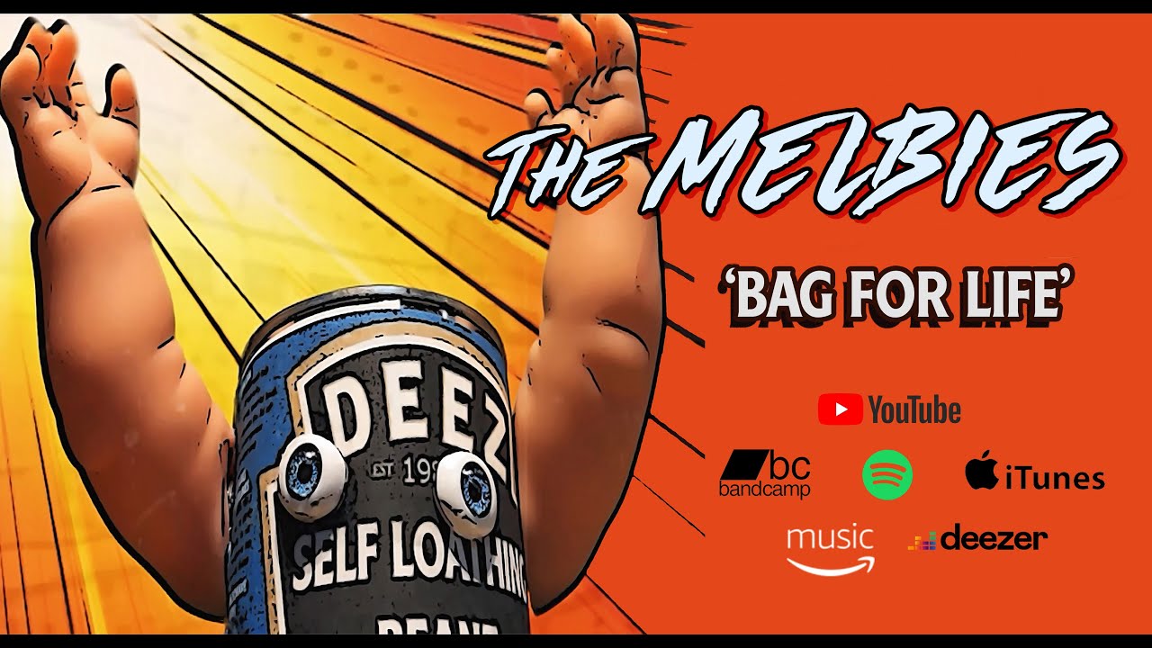 The Melbies  - Bag For Life (Official Music Video)