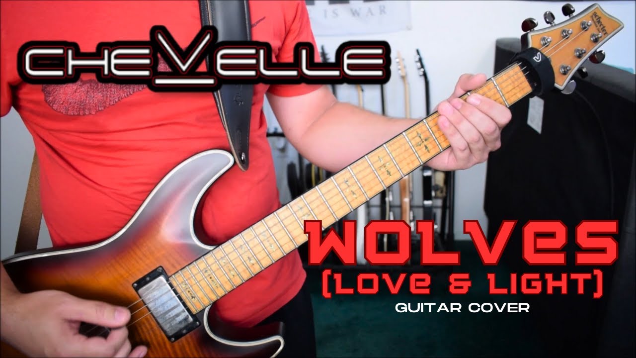 Chevelle - Wolves (Love & Light) (Guitar Cover)