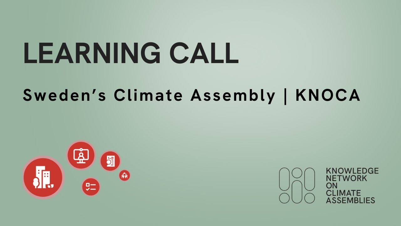 Learning Call on Sweden's Climate Assembly I KNOCA