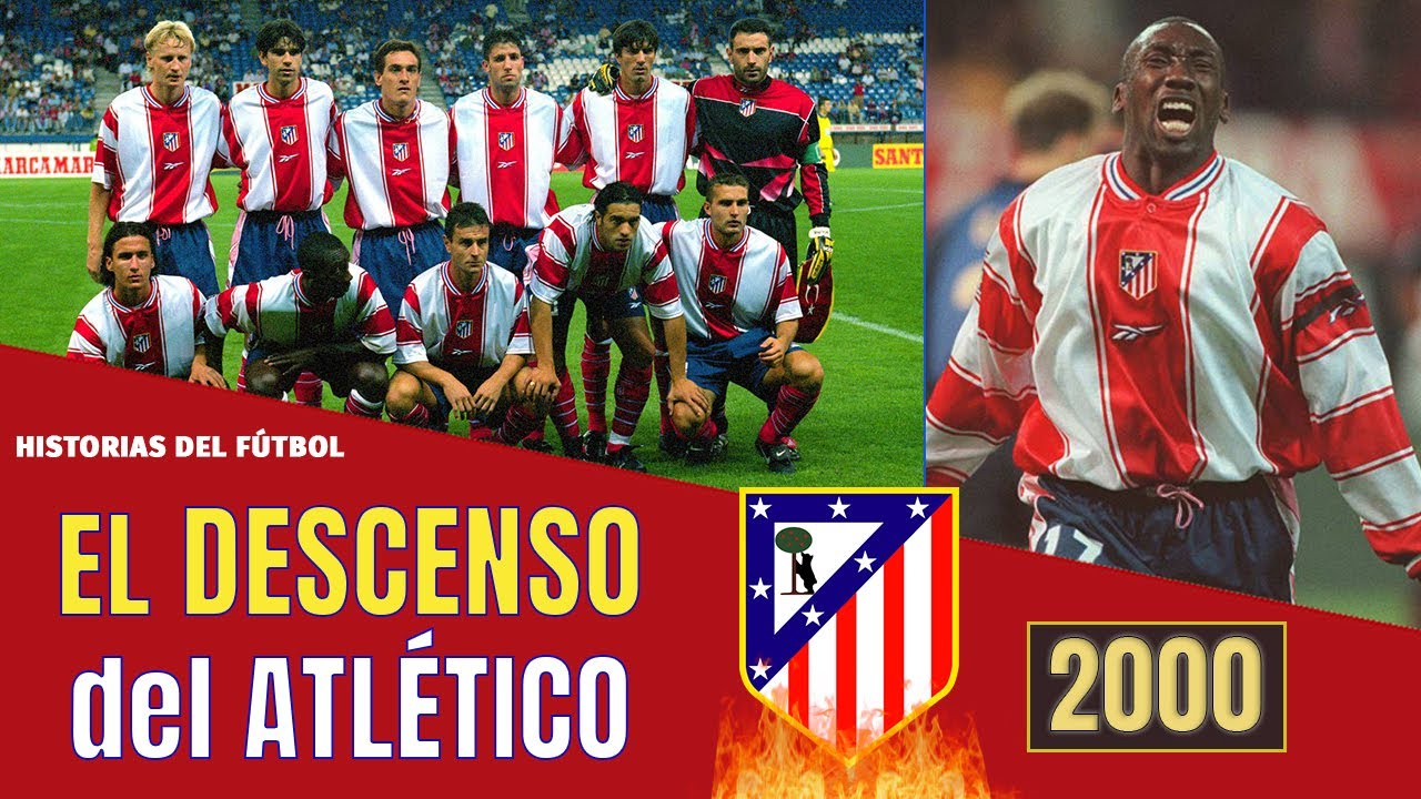 El DESCENSO ATLÉTICO DE MADRID 🔥🔥 al Infierno de 2ª División  (1999-2000) | Memorias del Fútbol
