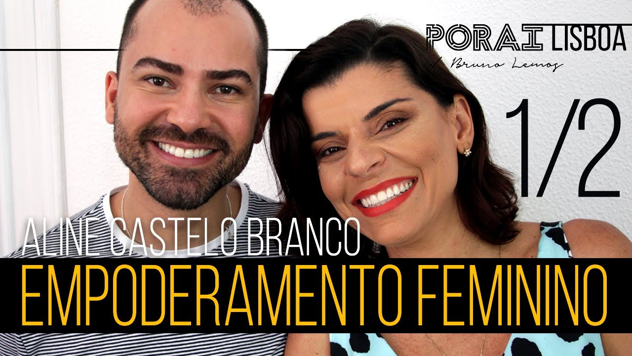EMPODERAMENTO FEMININO / MULHERES EMPODERADAS - ALINE CASTELO BRANCO - 1/2 - Pora&iacute; c/ Bruno Lemos