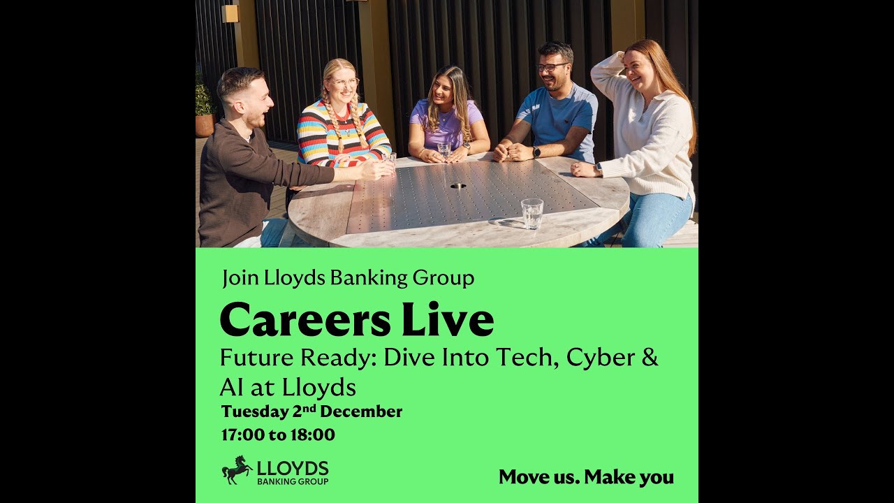 Lloyds Careers Live - Future Ready: Dive Into Tech, Cyber, AI Careers (Dec 25)