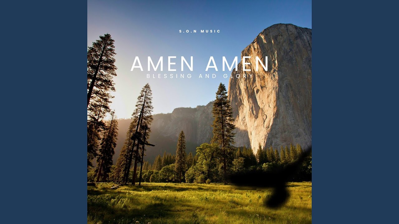 Amen Amen, Blessing and Glory