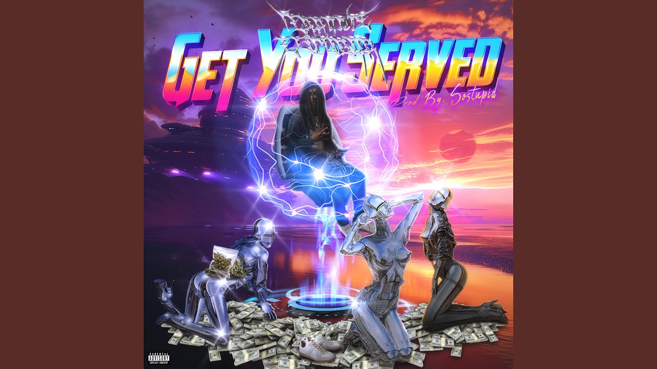 GET YOU SERVED (feat. SOSTUPID)