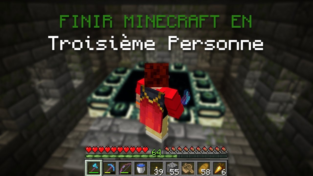 FINIR Minecraft en TROISIEME PERSONNE !
