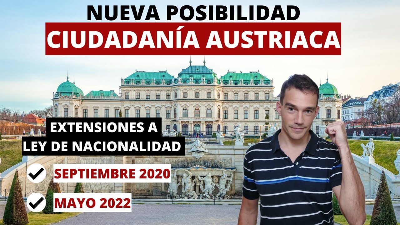 ✈️Ciudadanía Austriaca - Modificaciones a la Ley de Nacionalidad 📖🖋️