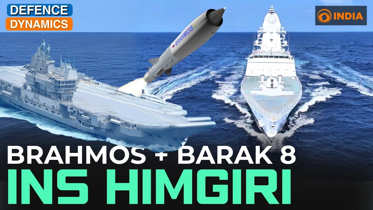 BrahMos + Barak 8: INS Himgiri | Defence Dynamics