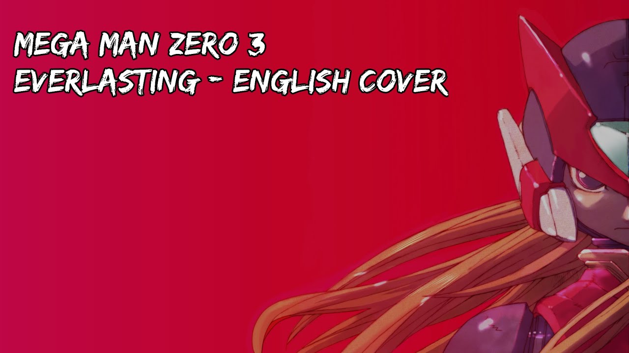 Mega Man Zero 3 - Everlasting [English Cover]
