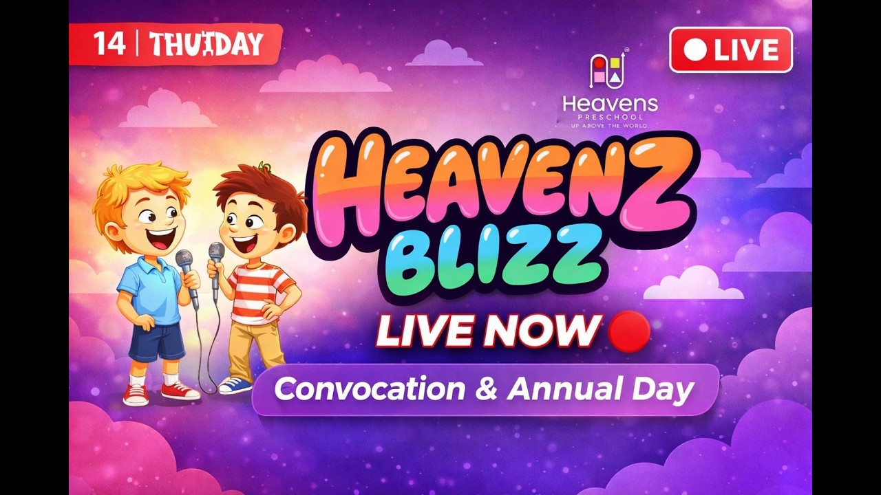 Heavenz Blizz 2026 LIVE | Convocation & Annual Day Celebration | Heavens Preschool