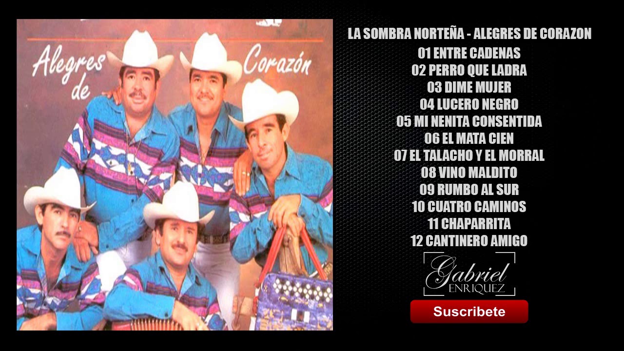 La Sombra Norteña - Alegres De Corazon [ESTUDIO] [CD COMPLETO]
