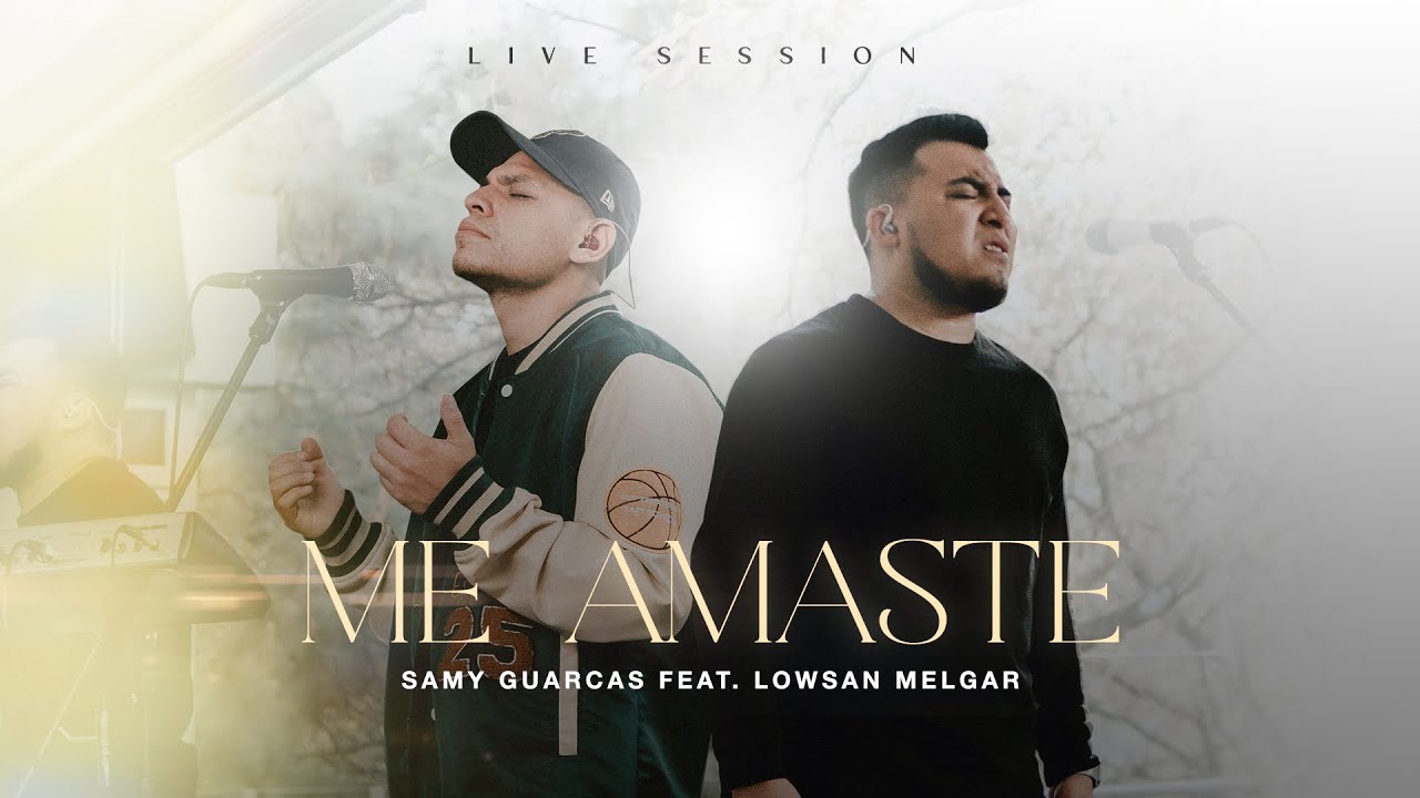 Me Amaste - Live Session. Feat Lowsan Melgar.