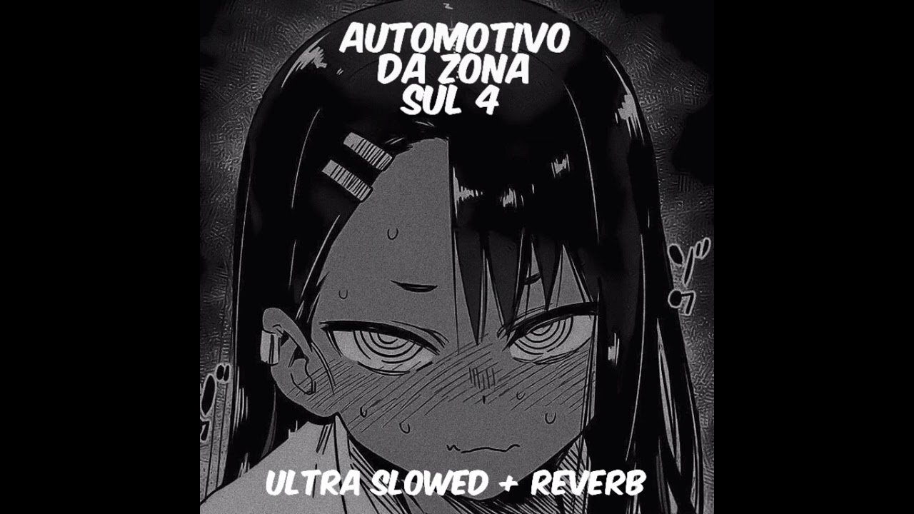 AUTOMOTIVO DA ZONA SUL 4 (ULTRA SLOWED + REVERB)