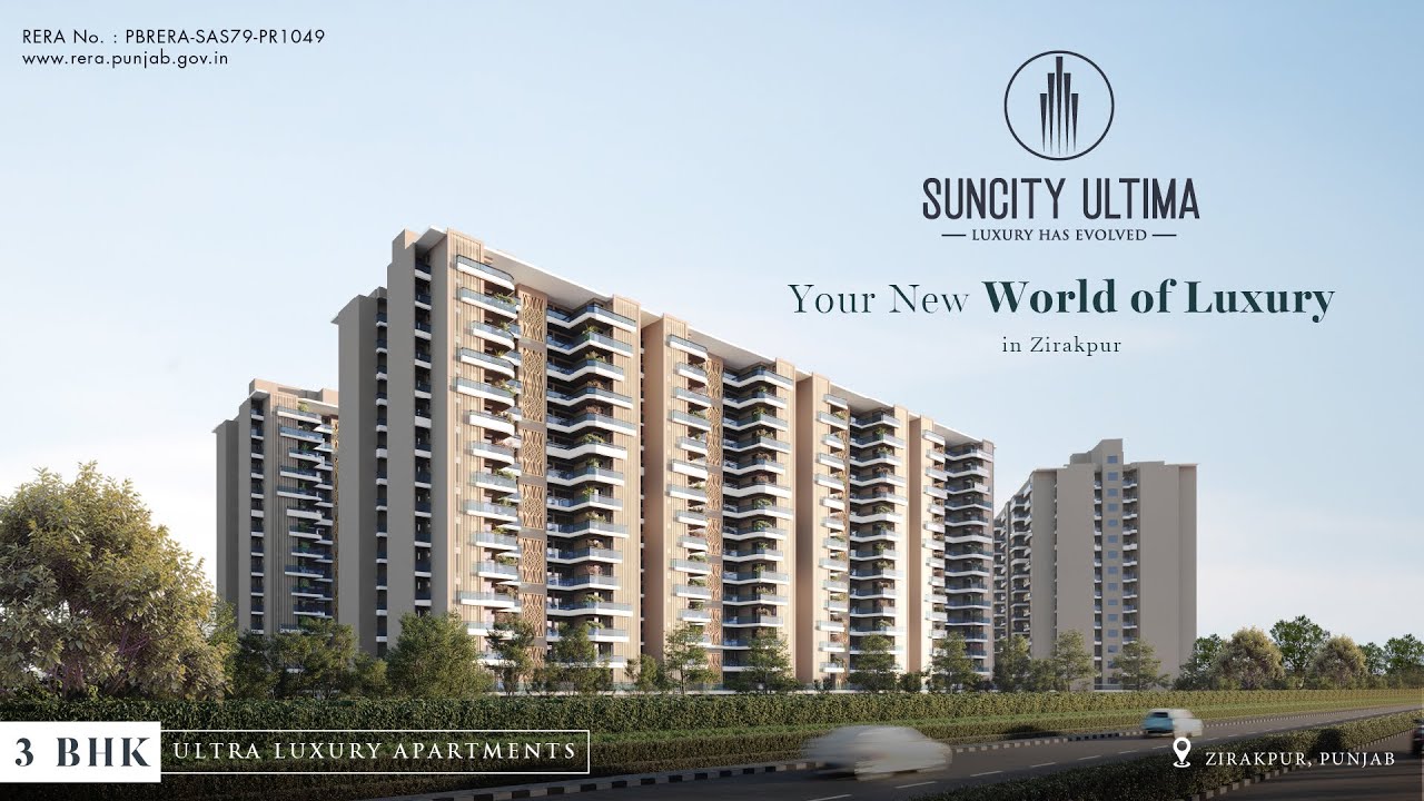 Suncity Ultima - Your New World of Luxury in Zirakpur.