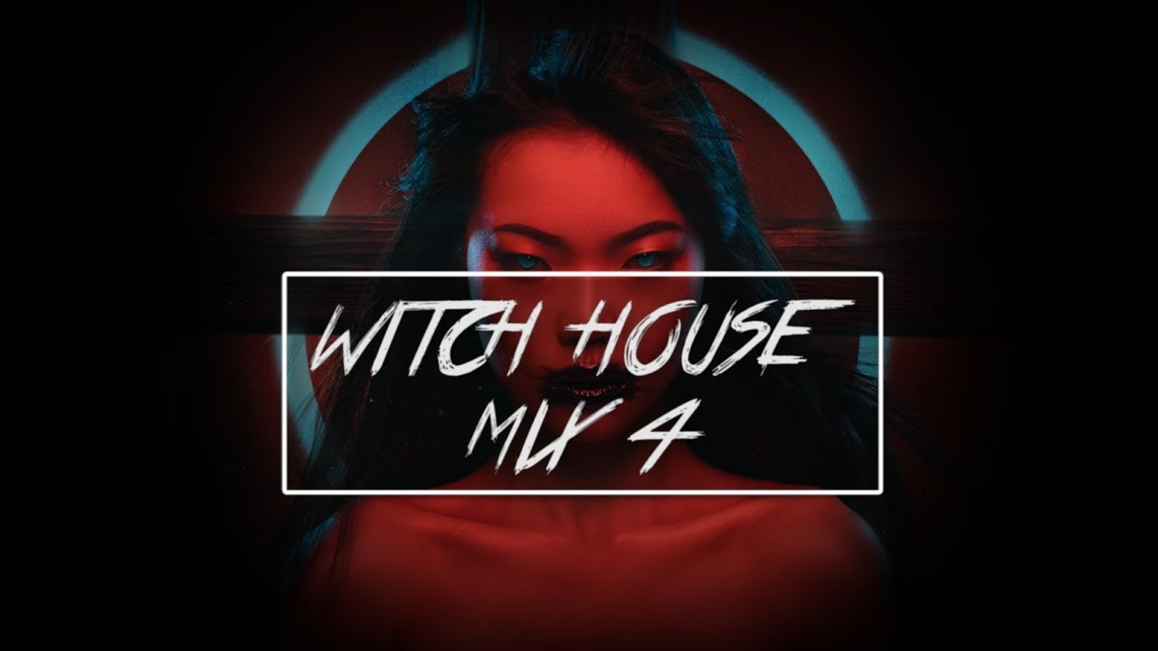 Witch House Mix #4 2018