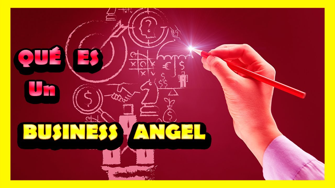 🚀📊 &iquest;Qu&eacute; es un 🔺 BUSINESS ANGEL?💡🚀 en ESPA&Ntilde;OL LATINO