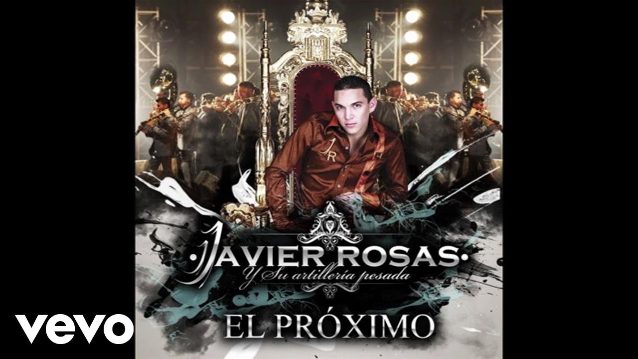 Javier Rosas Y Su Artiller&iacute;a Pesada - El Pr&oacute;ximo