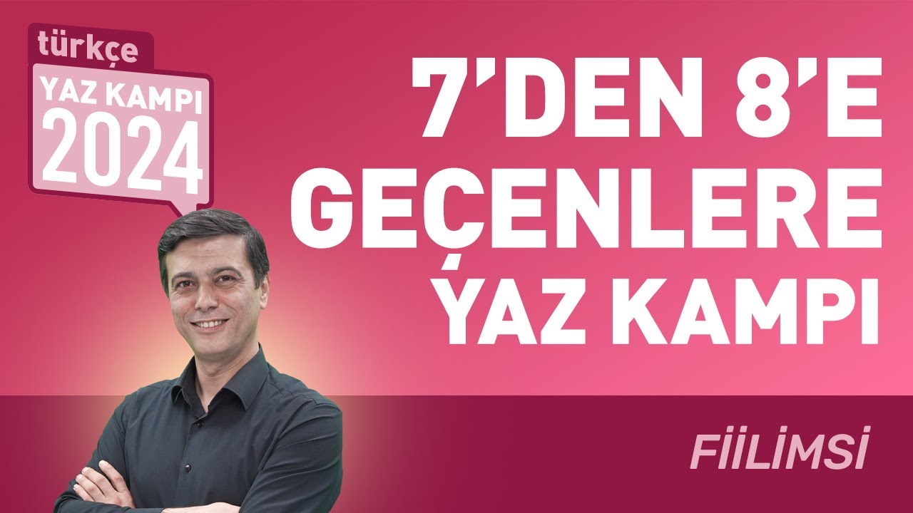 7'den 8'e Geçenlere Yaz Kampı - Fiilimsi - TÜRKÇE