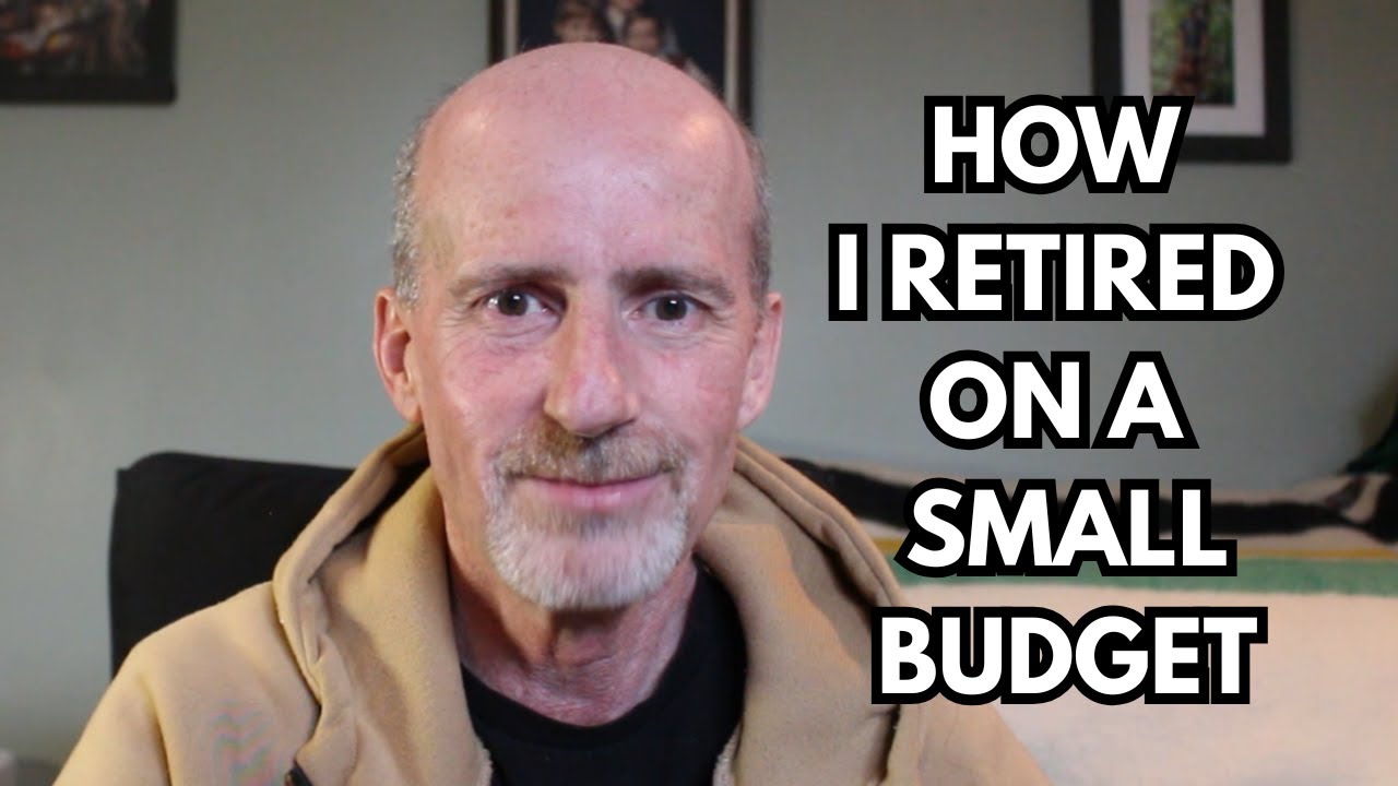 How To Retire On A Low Budget | Retirement on a Budget: Yes, You Can Be Happy!