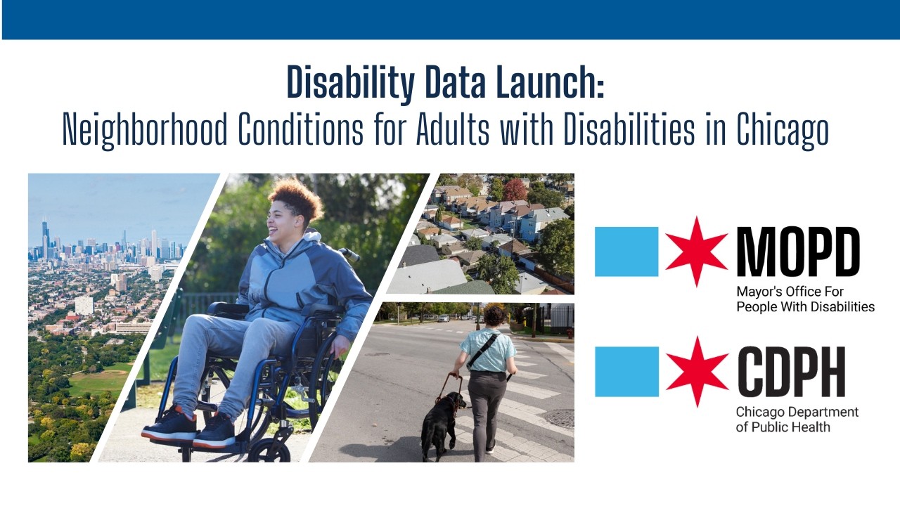 Disability Data Launch: Neighborhood Conditions for Adults with Disabilities in Chicago