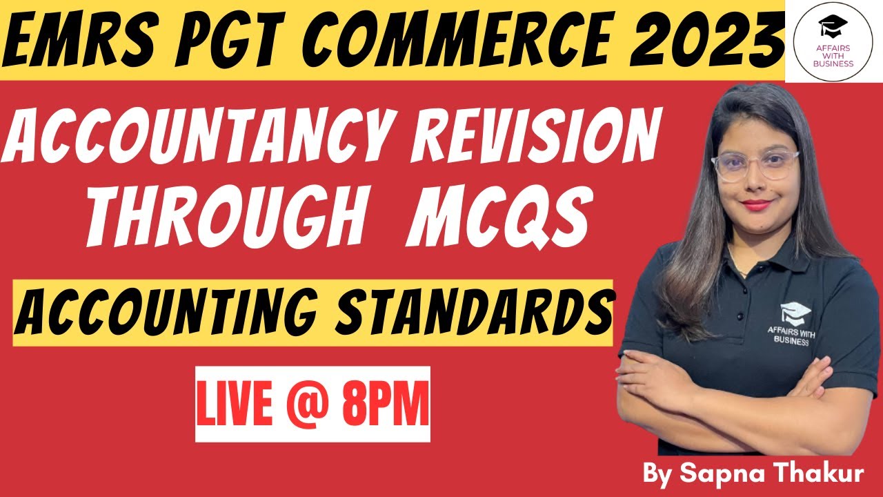 EMRS PGT COMMERCE EXAM 2023 || REVISION THROUGH MCQS || UNIT 2 ACCOUNTING STANDARDS