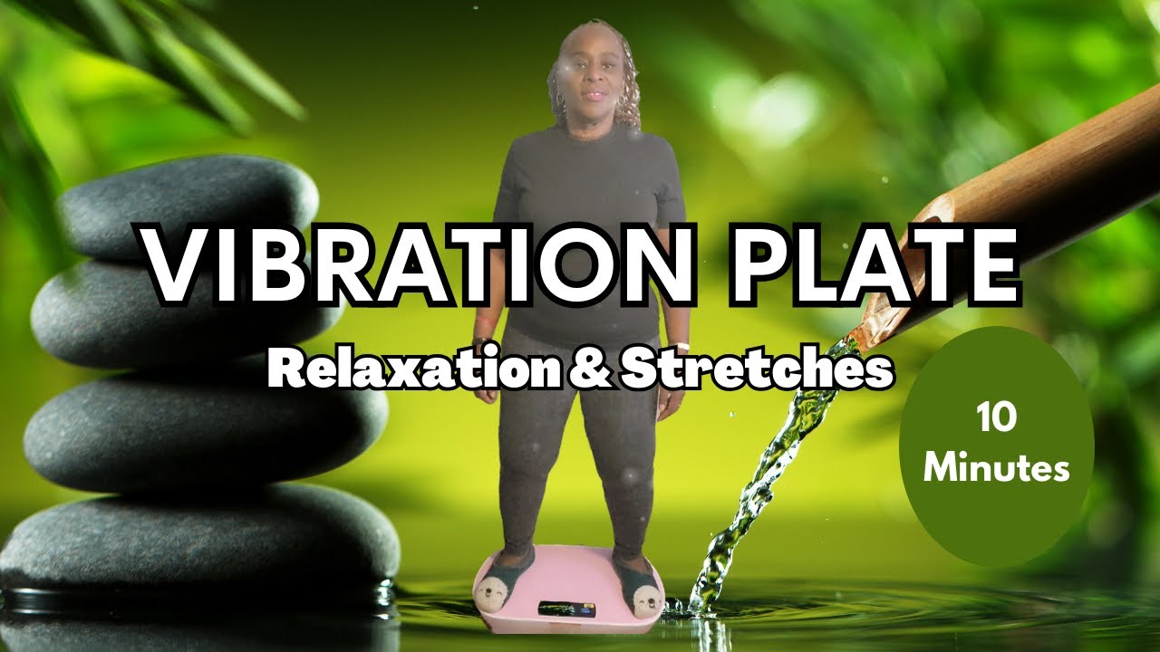 10-Minute Vibration Plate Stretch & Relaxation Routine | Release Tension & Relax
