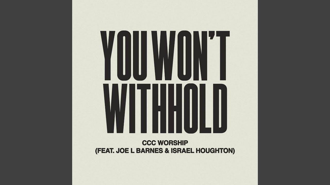 You Won&rsquo;t Withhold (Live)