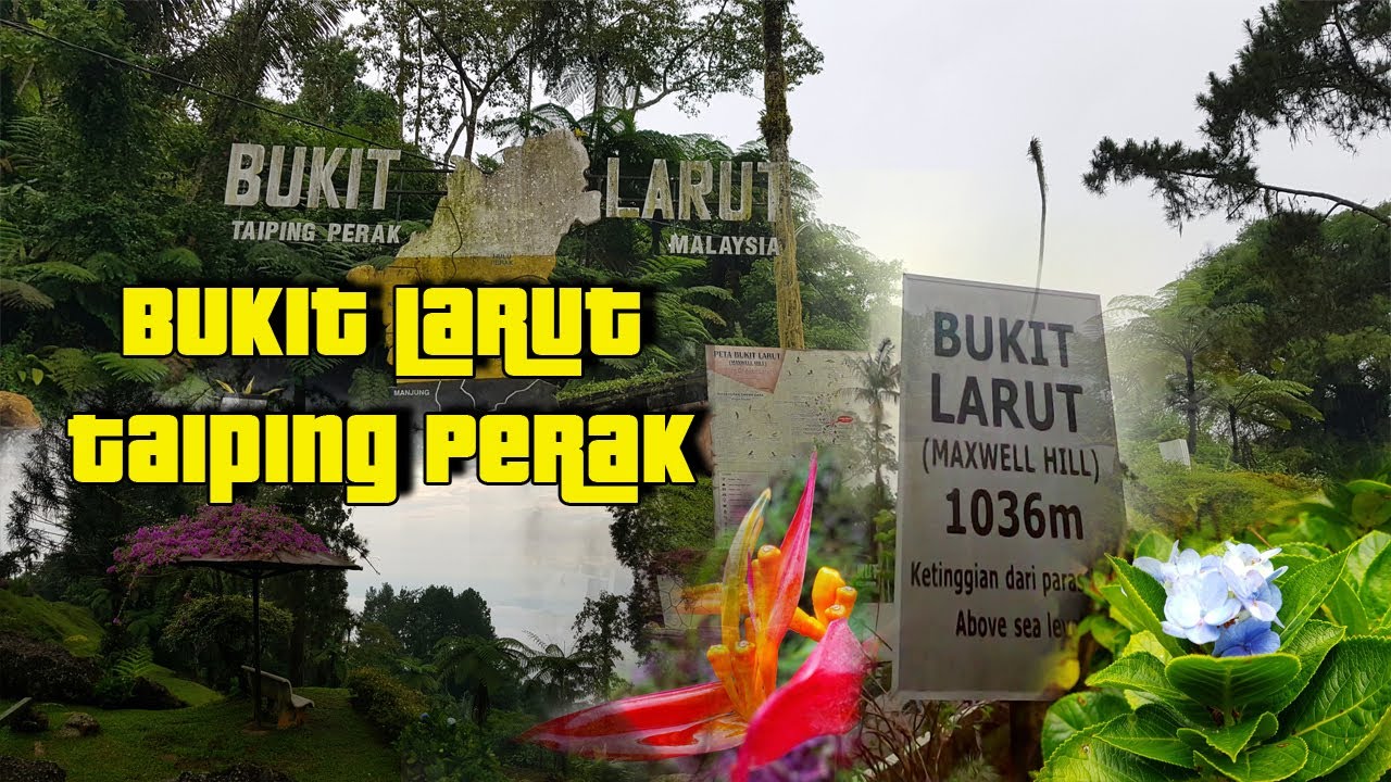 Bukit Larut, Taiping, Perak