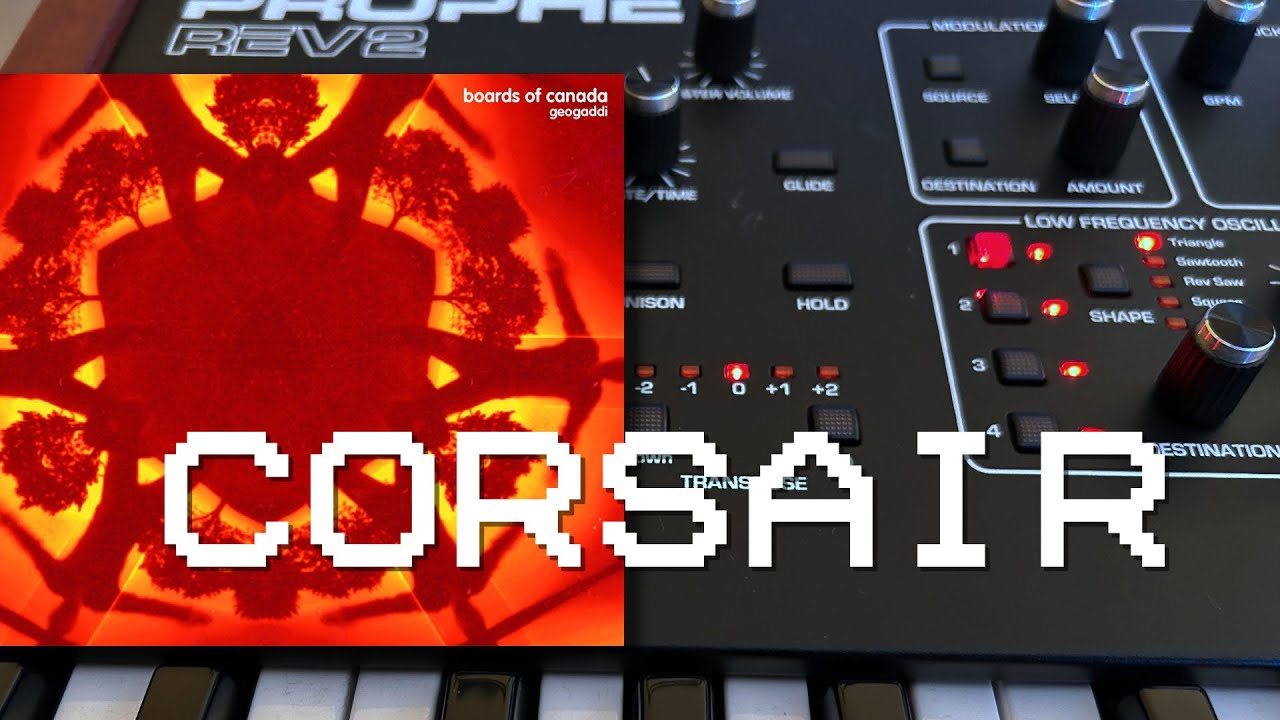 BOARDS OF CANADA - Corsair (Prophet REV2 Synth Cover)