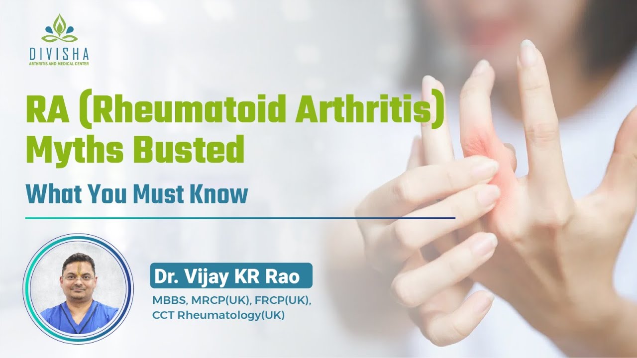 Rheumatoid Arthritis Myths Busted | Facts You Should Know | Dr Vijay KR Rao | DIVISHA