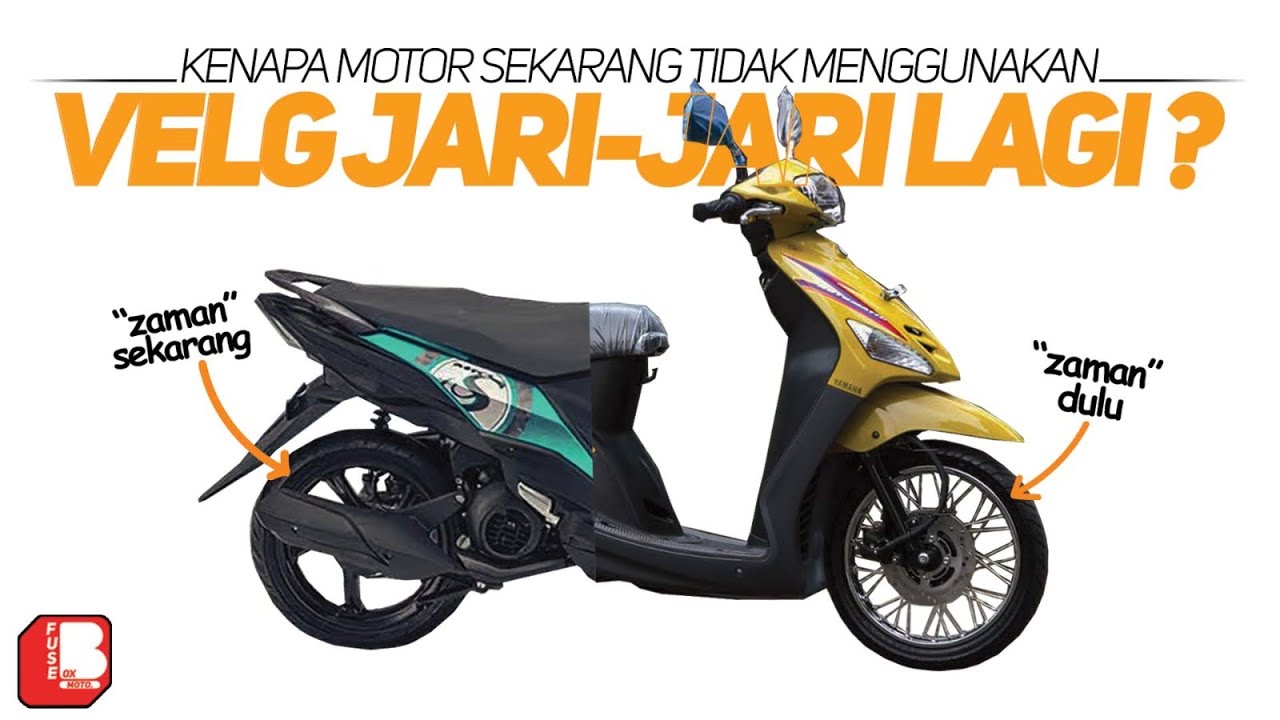 Kenapa Motor Sekarang Tidak Menggunakan Velg Jari Jari Lagi ??