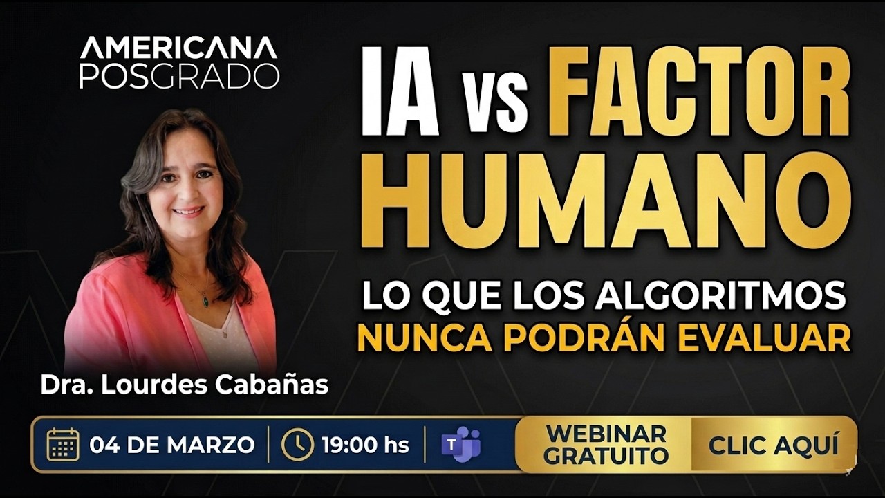 Masterclass IA vs  Factor Humano: Lo que los algoritmos nunca podrán evaluar