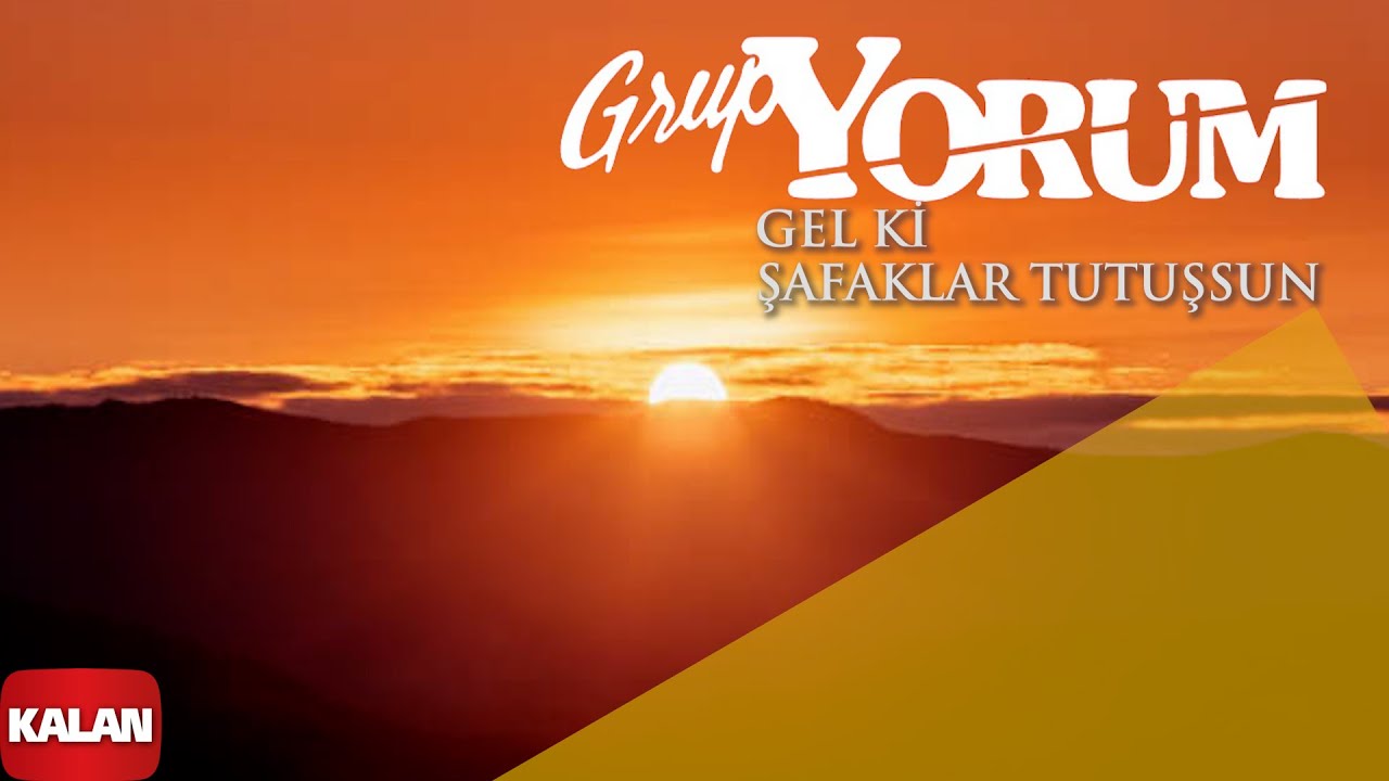 Grup Yorum - Gel Ki Şafaklar Tutuşsun I Gel Ki Şafaklar Tutuşsun © 1993 Kalan Müzik
