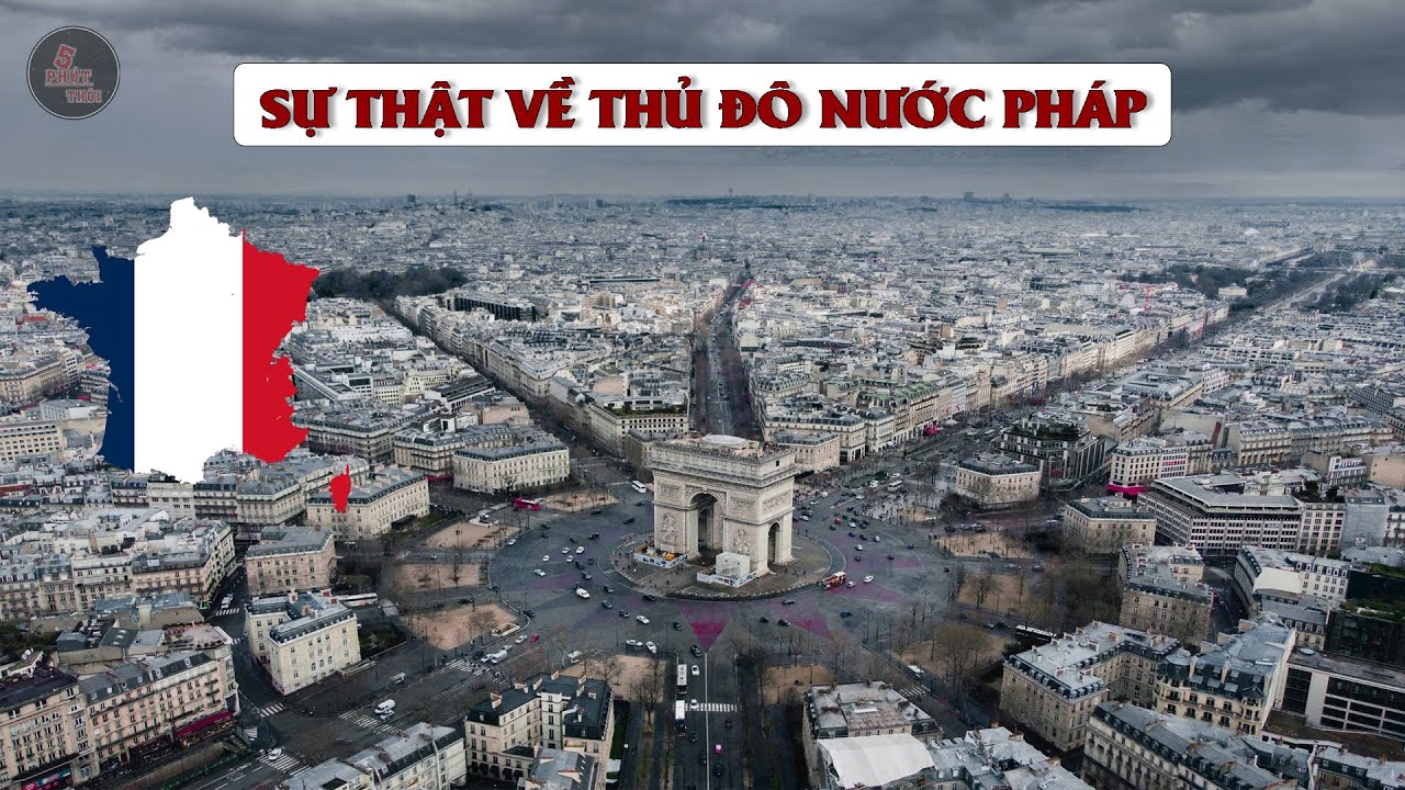 SỰ THẬT VỀ KINH ĐÔ ÁNH SÁNG PARIS CỦA PHÁP | CÓ THẬT SỰ LỘNG LẪY NHƯ TRÊN PHIM ẢNH