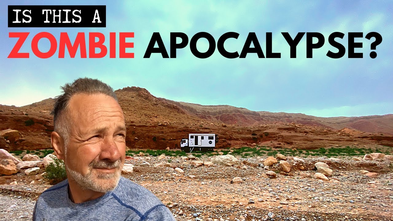 OVERLAND MOROCCO - Is this a Zombie Apocalypse?