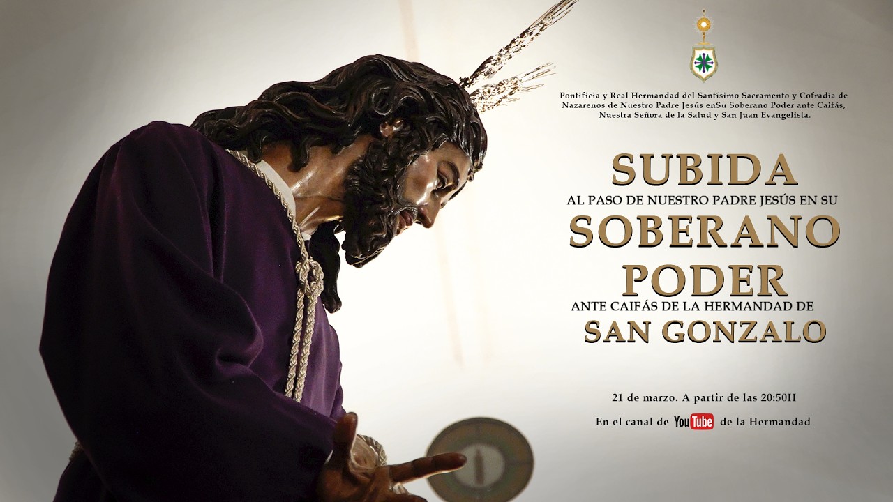Subida al Paso del Se&ntilde;or del Soberano Poder ante Caif&aacute;s | Hermandad de San Gonzalo 2026