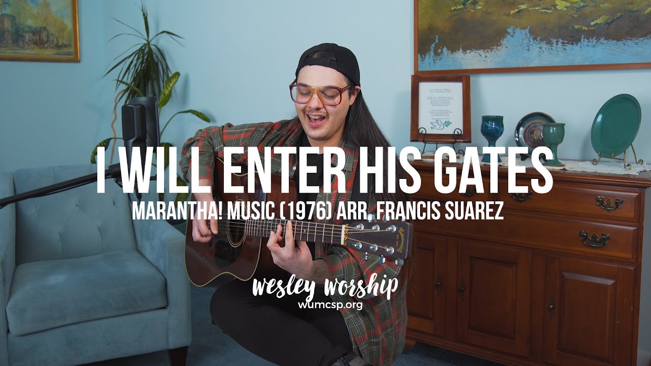 I Will Enter His Gates - Wesley Worship Acoustic
