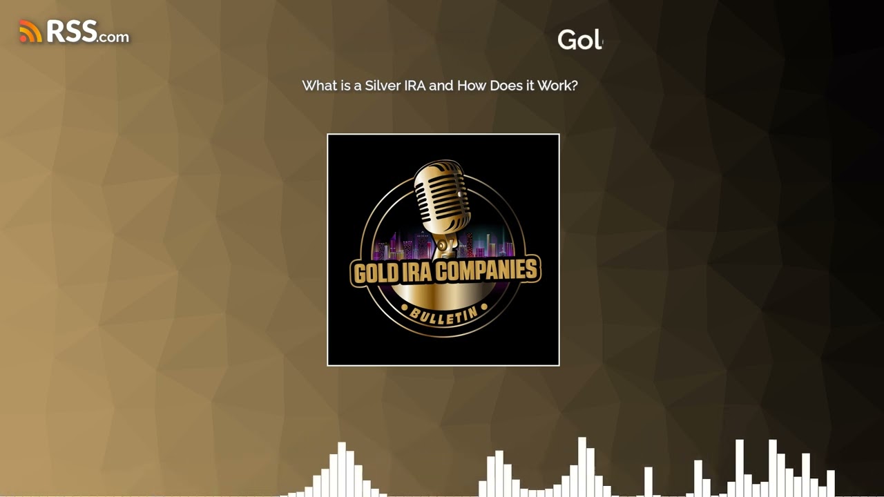 What is a Silver IRA and How Does it Work?