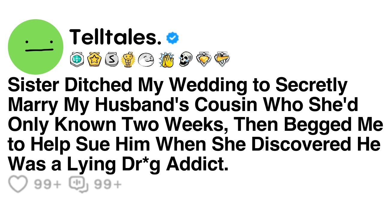 Sister Ditched My Wedding to Secretly Marry My Husband's Cousin Who She'd Only Known Two Weeks...