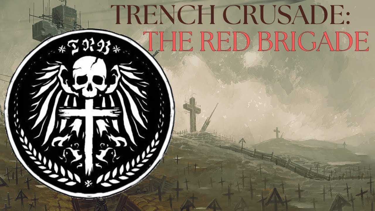 Trench Crusade:  The Red Brigade