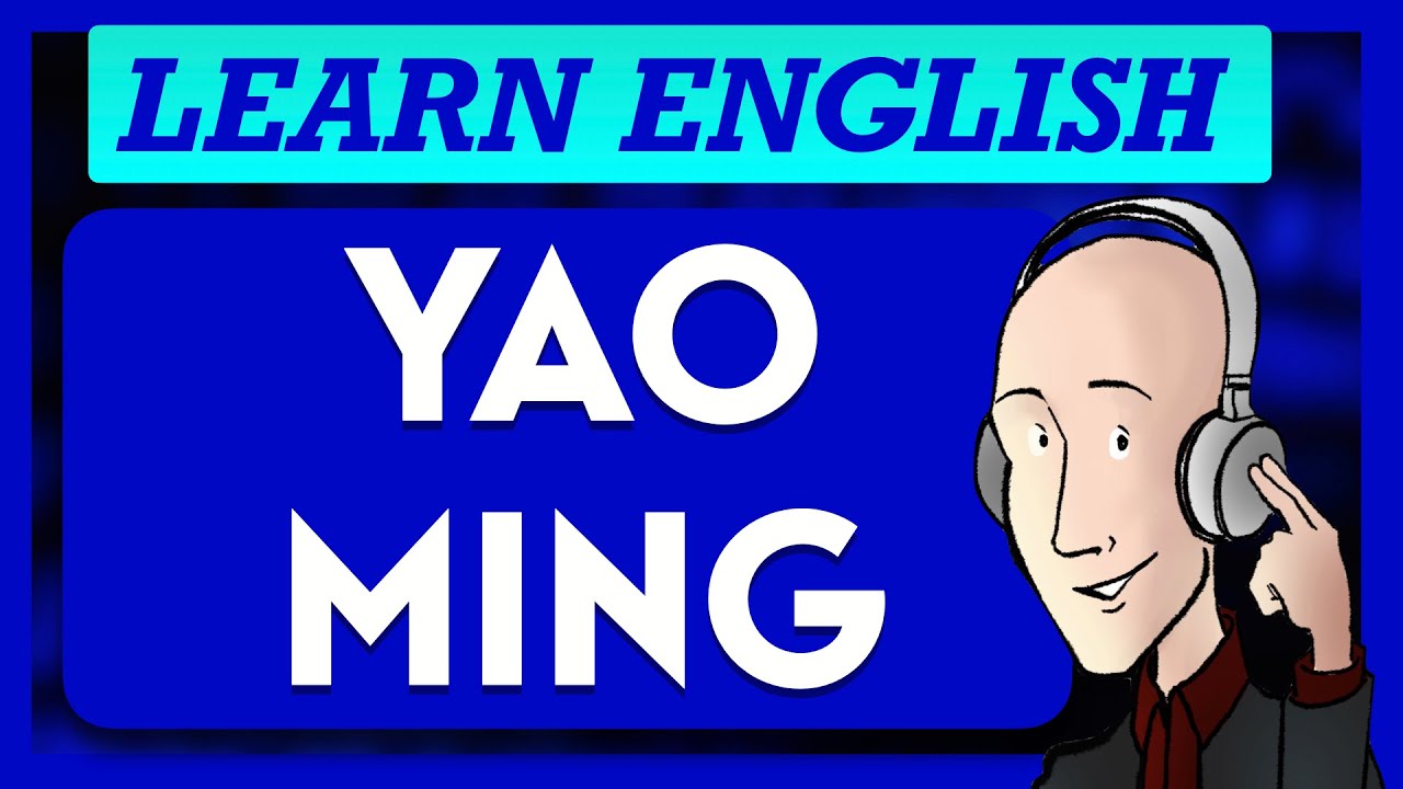 Learn English with NBA player Yao Ming