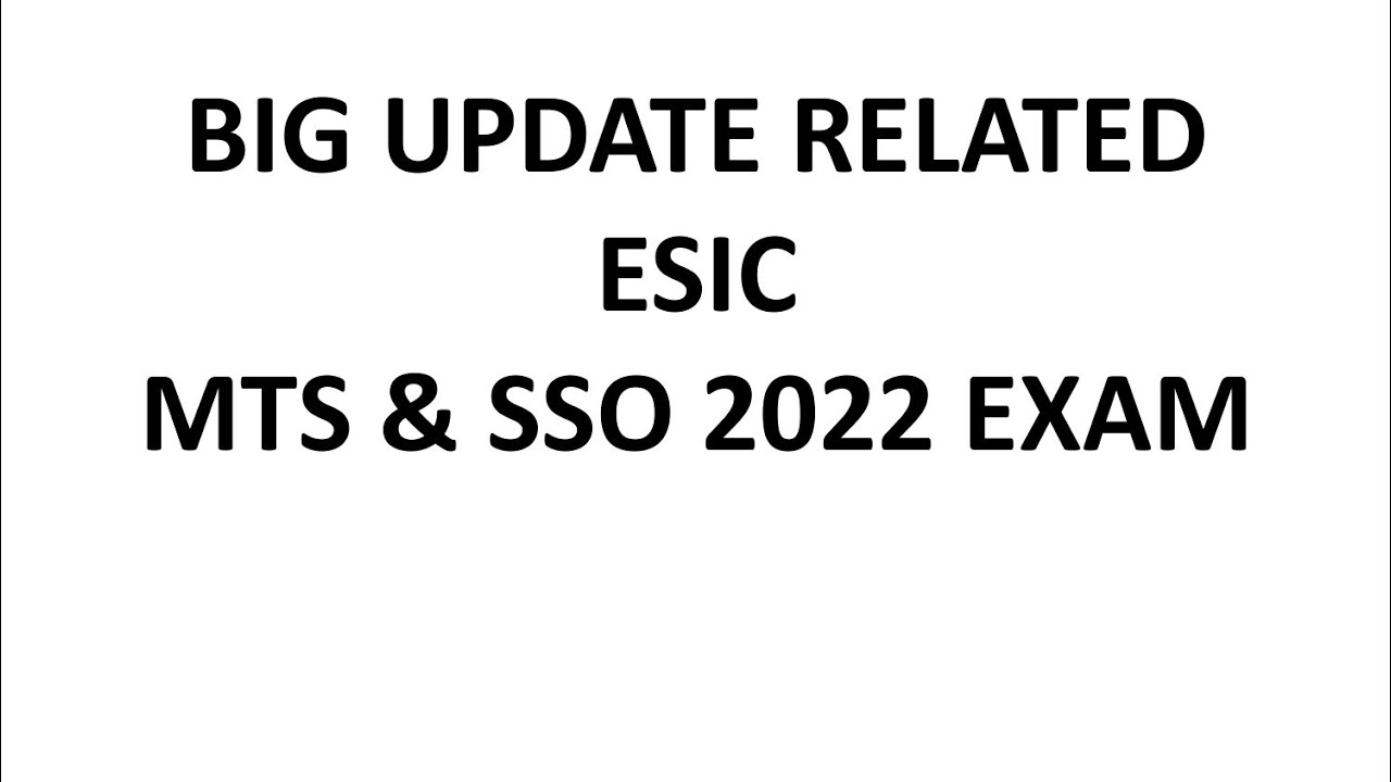ESIC MTS 2022 | ESIC SSO 2022 | ESIC UPDATE NEWS | ESIC MTS VACANCY 2022 | ESIC SSO RECRUITMENT |