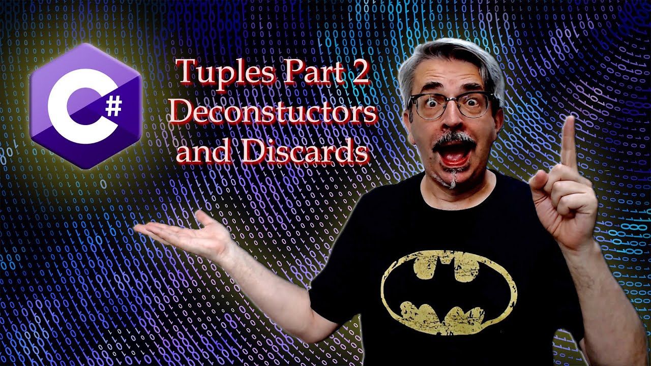 C# Tuples Part 2 - Deconstructors and Discards
