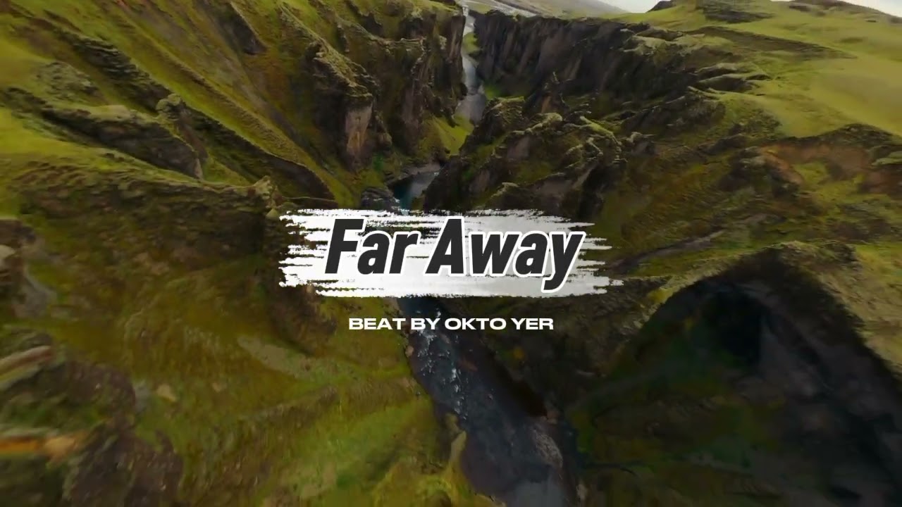 FAR AWAY - REMIX - BEAT BY OKTO YER__