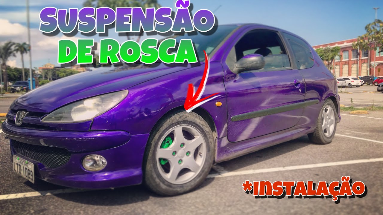 INSTALEI A SUSPENSÃO DE ROSCA NO (PEUGEOT 206)