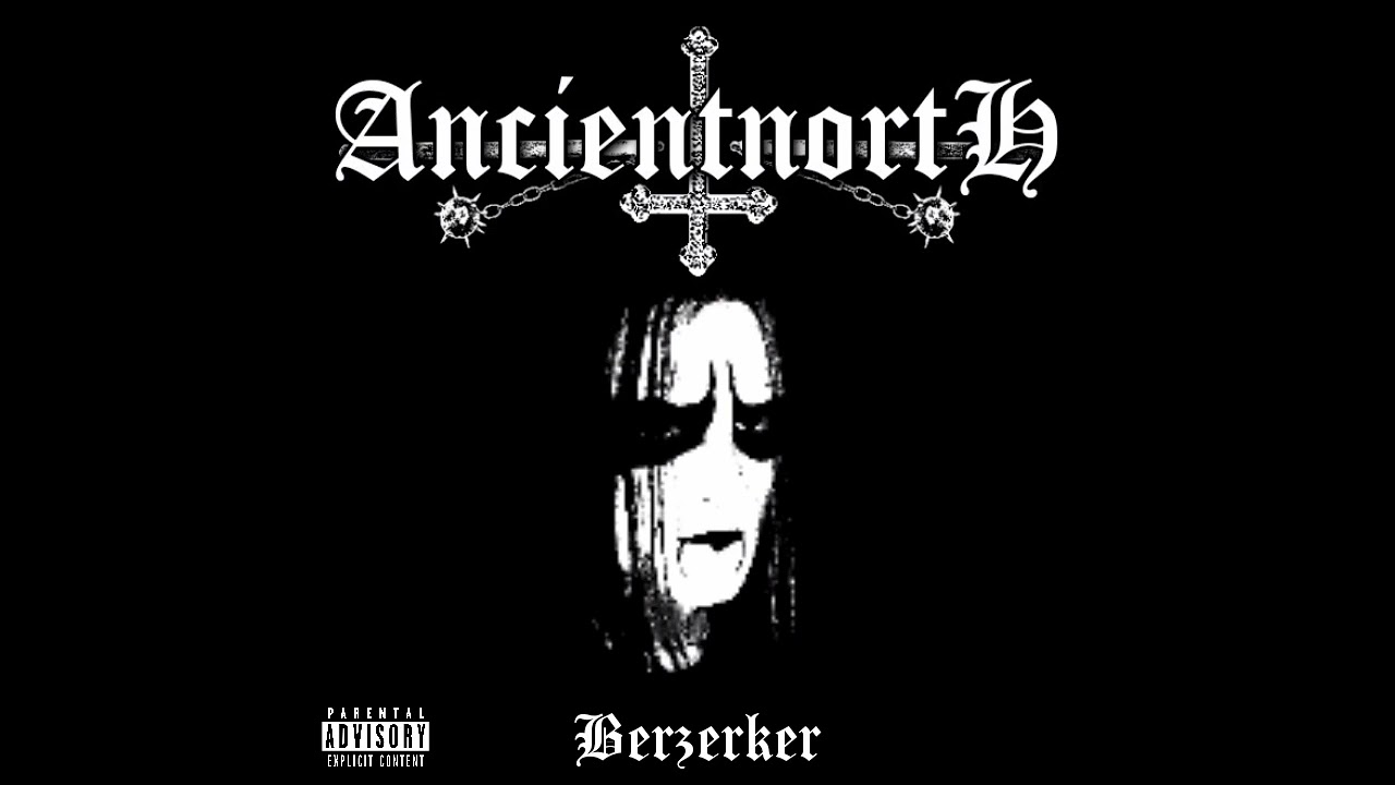 Ancient North : Berzerker (Full EP)
