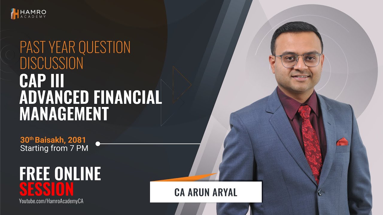 CAP III Advanced Financial Management | Dec 2023 Questions Discussion | CA Arun Aryal