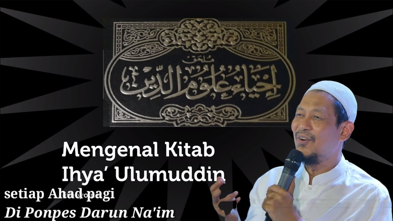 KH AHMAD ASNAWI KUDUS \\ NGAJI KITAB IHYA' ULUMUDDIN pertemuan KE-3